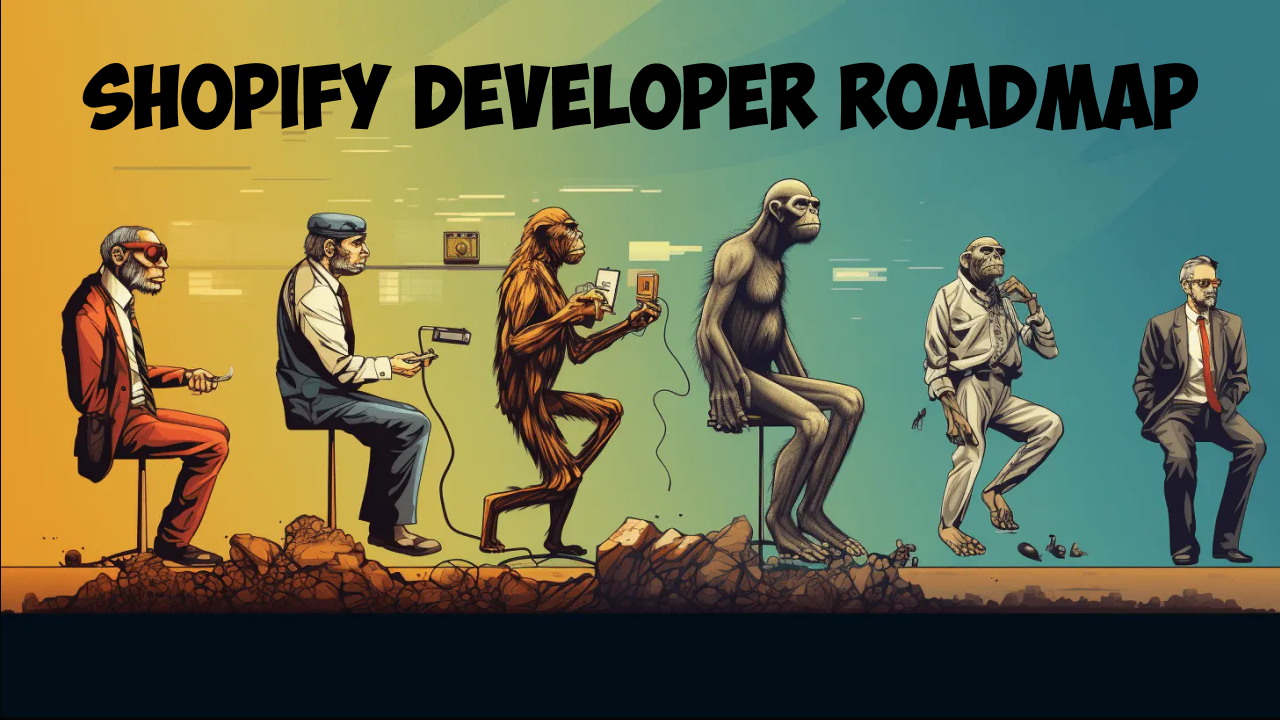 Shopify Developer Roadmap