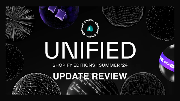 Shopify Editions 2024: Summer Edition - Key Updates